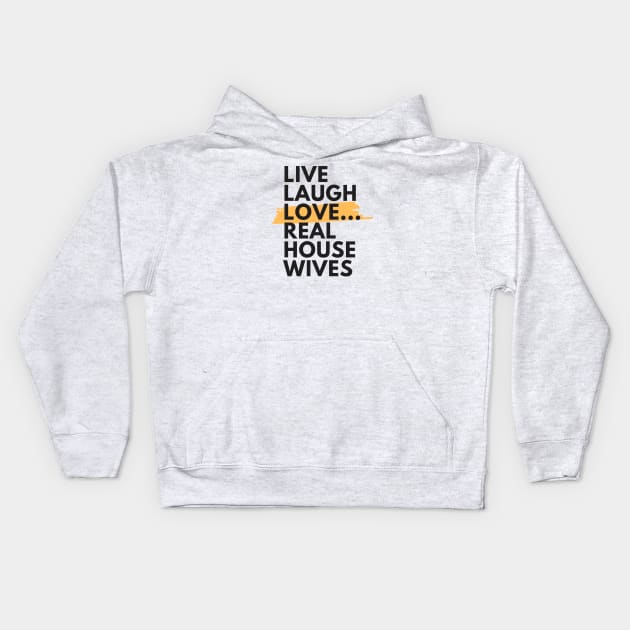 Live Laugh Love... RH Kids Hoodie by Mixing with Mani